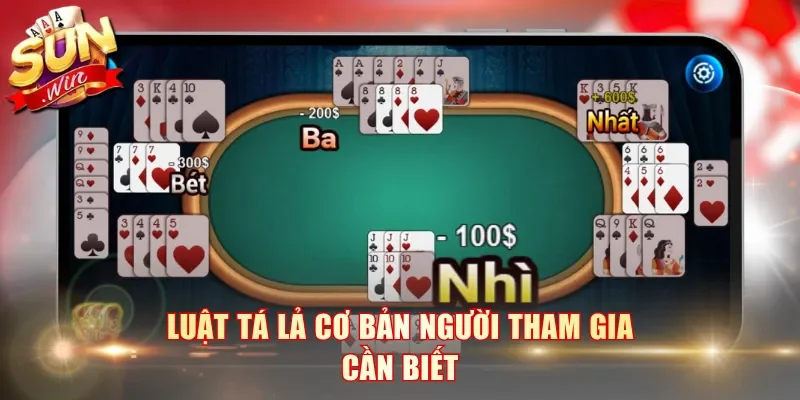 Luật Tá Lả cơ bản người tham gia cần biết